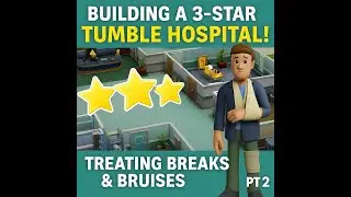 Tumble Hospital Mastery! | 3-Star Build Guide & Hilarious Injuries | Two Point Hospital Gameplay
