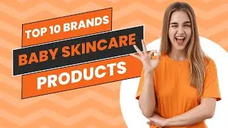 Top 10 Baby Skincare Products from Leading Brands in India#parentingtips