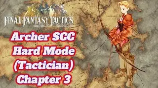 Archer Single Class Challenge (Tactician) Chapter 3 FFT