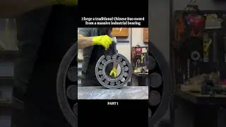 Part 1: I forge a traditional Chinese Dao sword from a massive industrial bearing