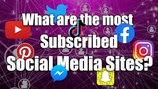 Most Subscribed Social Media Sites Ranked