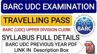 BARC UDC PREVIOUS YEAR QUESTION PAPER | How To Get Travelling Pass | BARC UDC FULL SYLLABUS