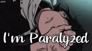 【Nightcore】 Paralyzed [deeper version + lyrics]