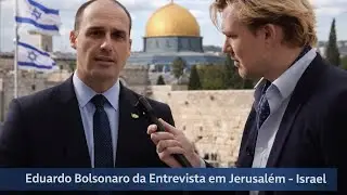 Eduardo Bolsonaro em Jerusal&eacute;m 🇮🇱   Entrevista + Declara&ccedil;&otilde;es Pol&ecirc;micas sobre Brasil e Pol&iacute;tica
