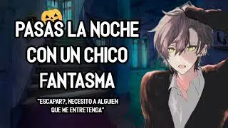 | ASMR Roleplay | ✨ Pasas la Noche Con Un Chico Fantasma - M4F