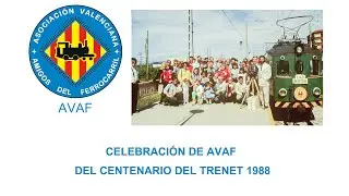 Centenario del Trenet de Valencia, organizado por AVAF , 1988
