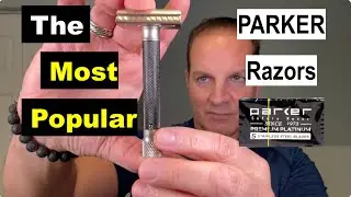 The Most Popular Parker Safety Razors!