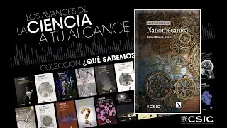 Nanomecánica - Daniel Ramos - Colección ¿Qué sabemos de? (CSIC-Catarata)