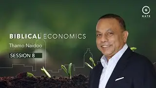 Thamo Naidoo - Biblical Economics - Session 8 - 25  January 2026