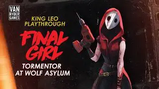 Tormentor at Wolf Asylum - A King Leo playthrough