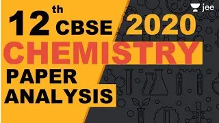 12th Chemistry Paper Analysis | CBSE | Board Exam | 2020 | Answer Key