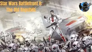 Star Wars Battlefront 2: The Old Republic Edition!