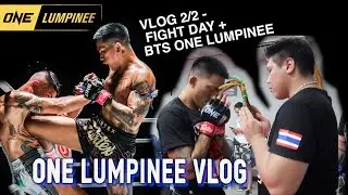 Road to One Lumpinee 23 - Vlog 2/2 | Behind the Scenes at One Lumpinee + Fight Day