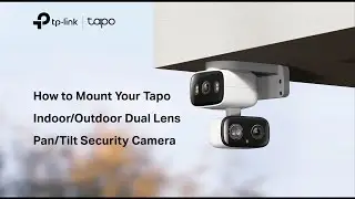 How to Mount Your Indoor/Outdoor Dual Lens Pan/Tilt Security Camera | Tapo C246D