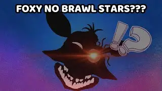 Foxy INVADIU o Brawl Stars!!!