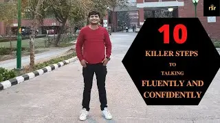 How to speak fluently and  confidently - 10 Killer steps to talking fluently and with confidence.