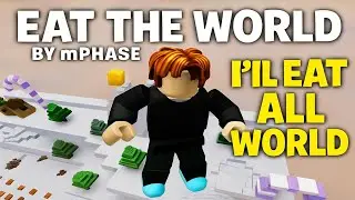 Eat the World от mPhase - Я съем весь мир | Roblox | Геймплей, Без комментариев, Android