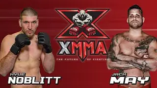 XMMA - KYLE NOBLITT vs JACK MAY
