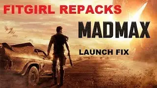 MADMAX FITGIRL REPACK LAUNCH/STARTUP CRASH FIX