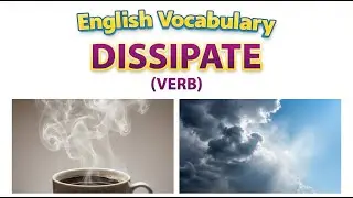 909) Dissipate  ... word meaning, synonym, antonym .... English vocabulary for SSC, CGL, CAT exam