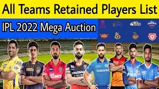IPL 2022: All 8 Teams Retained Players List | Mega Auction | Retention