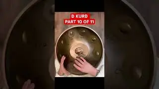 D Kurd Part 10 Of 11 #handpan #music #shorts #youtubeshorts #percussion #shortsfeed #shortsvideo
