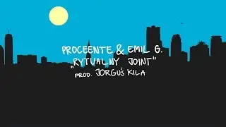 Proceente & Emil G - Rytualny joint (prod. Jorguś Kiler)