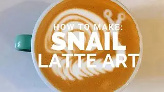 Latte Art Tutorial: A Snail