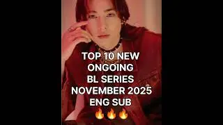 TOP 10 NEW ONGOING BL SERIES IN NOVEMBER 2025😍😍 TRENDING BL DRAMAS 😍#newblseries#bestblseries#bl😍🔥
