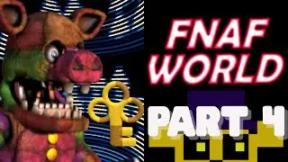 SUPERGOON?? PIGPATCH??? WHAT'S NEXT? - FNAF World (Part 4)