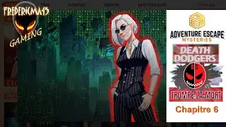 Adventure Escape Mysteries TROMPE-LA-MORT [FR] / Death Dodgers Chapitre 6 (Jeu Gratuit sur Steam)