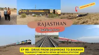 Rajasthan Series EP #8: Deshnoke to Bikaner Drive& Trainspotting |  Adventure with @TheRailStation