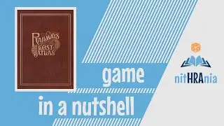 Game in a Nutshell - Railways of the Lost Atlas (how to play)