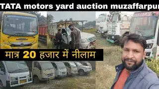second hand truck | Tata motors yard auction muzaffarpur | car muzaffarpur | truck | Bus