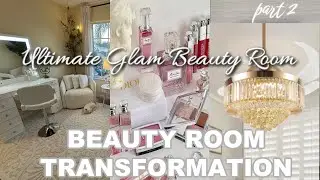 My Ultimate Dream Glam Beauty Room TRANSFORMATION 🌟 satisfying aesthetic 💫 Part 2