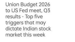 Union Budget 2026 to US Fed meet, Q3 results - Top five triggers that may dictate Indian stock mark