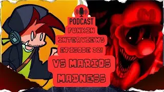 Funkin Interview Podcast: Vs Mario's Madness with an Open QNA!!!