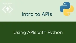 Using APIs with Python [APIs #2]
