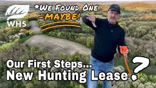 New Deer Hunting Lease MAYBE | Where We Will Begin