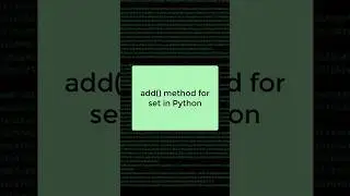 add( ) method for sets in Python 