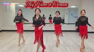 My Name is Woman Line dance  - Tutorial/ 내 이름은 여자 라인댄스 배우기 