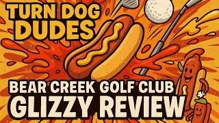Did we peak early? | Turn Dog Dudes Ep.02 : Bear Creek Golf Club