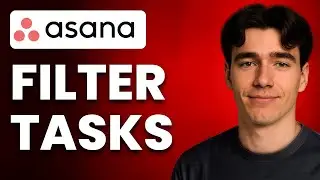 Как фильтровать задачи Asana по проектам и добавлять дополнительные фильтры (урок 2025)