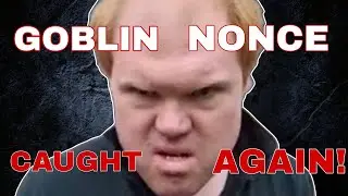 Giles Cockett: Goblin Nonce CAUGHT Again! (HE'S BACK!)