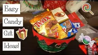 Easy Candy Gift Ideas!