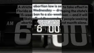 Florida&rsquo;s 6 week abortion ban set to take effect this week