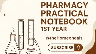 1st Year DHMS Homeopathy Pharmacy Practical Notebook | Complete Notes by TheHomeoHeals