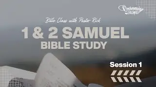 Session 1: How Samuel Fits into the Bible | January 21, 2026