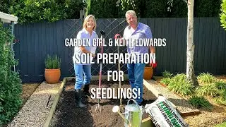 Garden Girl - Soil Preparation for Seedlings (With Keith Edwards).