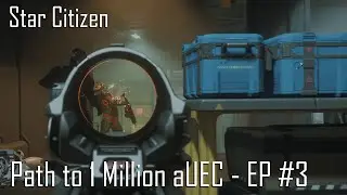 Star Citizen Alpha 3.15.1 - Path to One Million aUEC EP#3 - (More deliveries & PVE bunker combat)